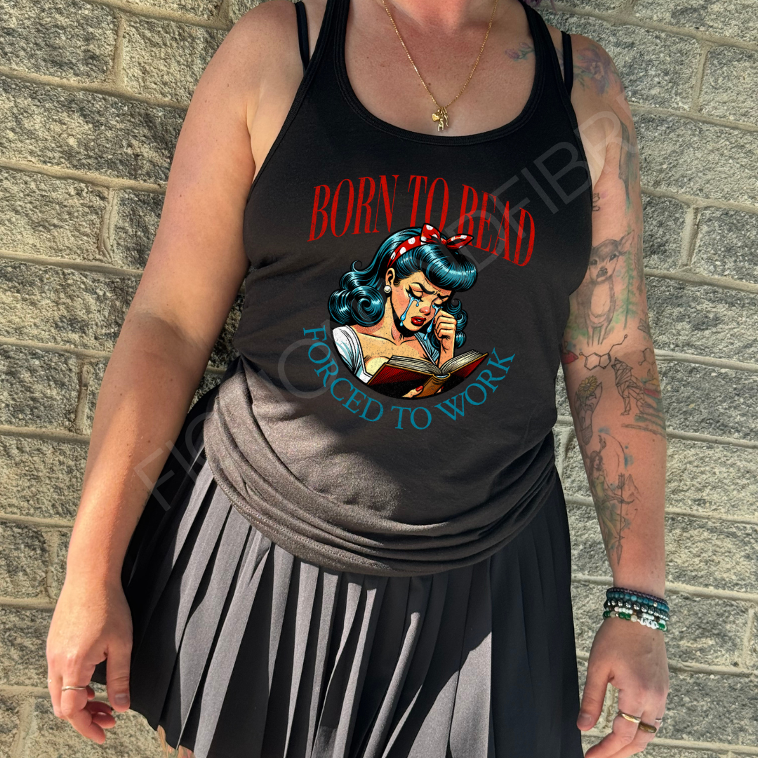 Born to read forced to work tank