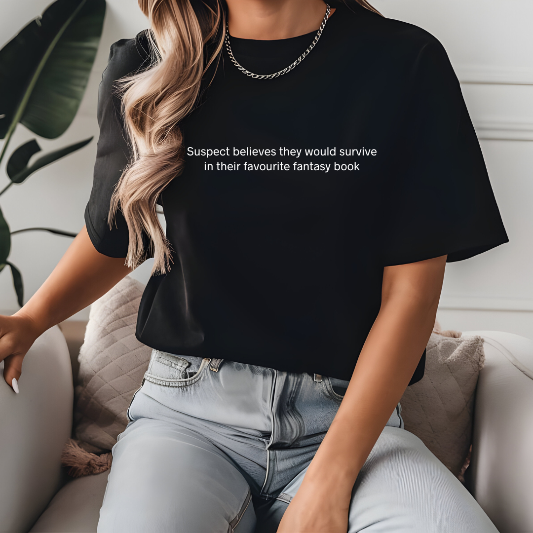 Suspect believes they would survive in their fantasy book Tee