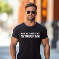 Ask me about my Wingspan tee