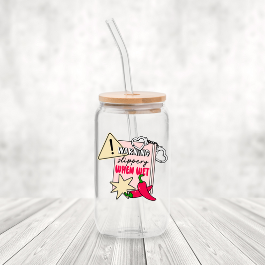 Slippery when wet cup
