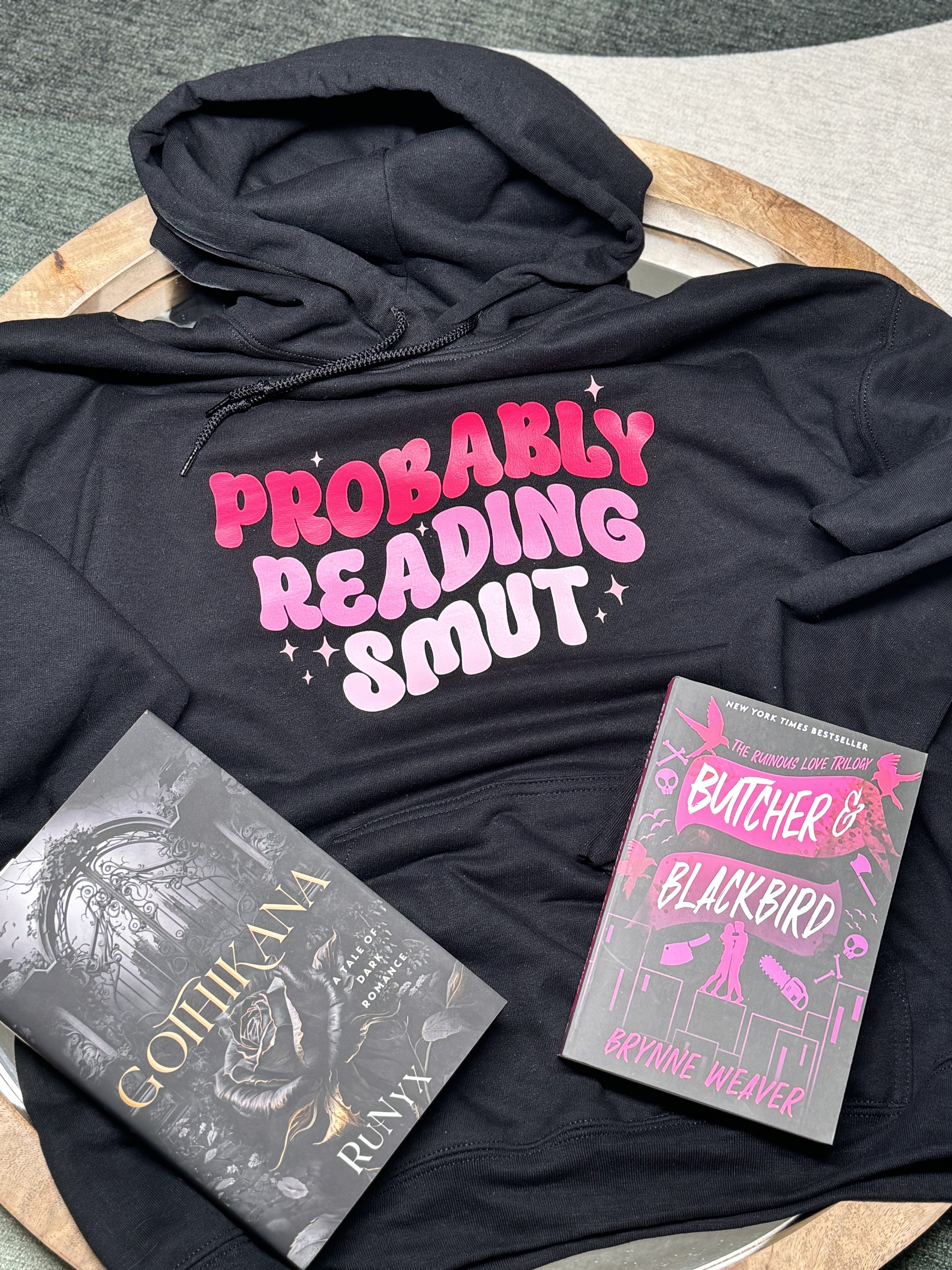 Probably reading smut hoodie